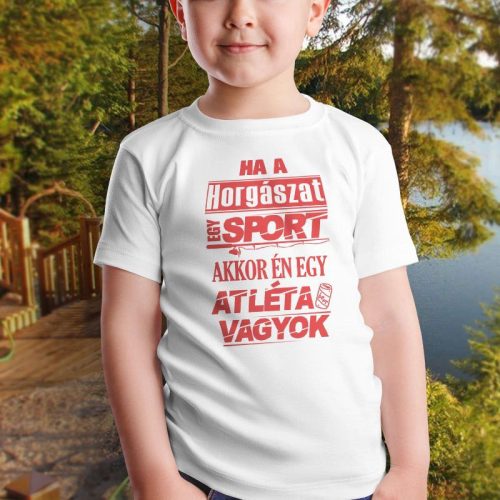 Humoros gyerek horgász póló_Ha a horgászat egy sport 