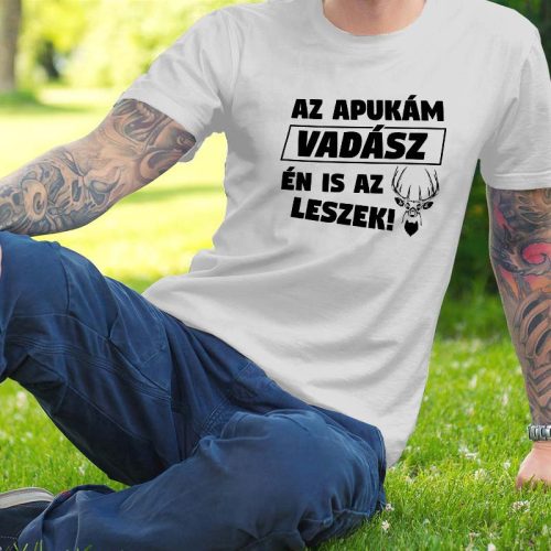 Vadász póló - Az apukám vadász én is az leszek