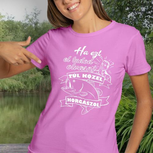 Vicces horgász női póló_Ha ezt el tudod olvasni 